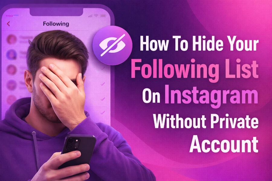 How To Hide Your Following List On Instagram Without Private Account